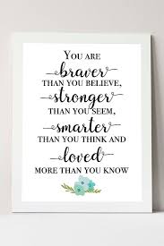 Check spelling or type a new query. You Are Braver Than You Believe Stronger Than You Seem Smarter Than You Think And Loved More Than You Know Pooh Quotes Quotes To Live By Inspirational Quotes