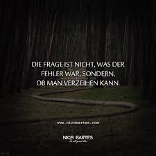 Die Frage Ist Ob Man Verzeihen Kann Spruch Des Tages Nico