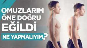 omuzlarim one dogru egildi ne yapmaliyim seviye 1 youtube
