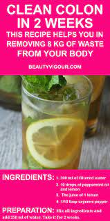 Clean Your Colon In Two Weeks This Recipe Helps You In Removing 8 Kg Of Waste From Your Body Natural Detox Drinks Healthy Drinks Detox Detox Drinks Recipes