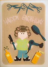 Click here for our best birthday wishes. Cricut Birthday Card For A Hair Dresser Happy Birthday Hairdresser Birthday Wishes Pics Cricut Birthday Cards