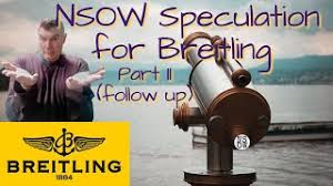 Nsow sotc jan 2021 the special pieces. Nsow Speculation On Breitling Part 2 Follow Up Youtube