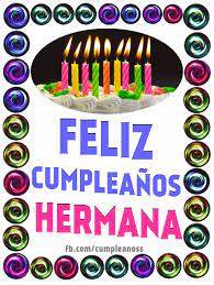 Hermana mi fulanitos amo frases te feliz hermanas hermano amor imagenes amistad gracias tarjetas amiga cumpleanos sister hermanos muy felicidades. Pin De Enrique Zh En Mi Amado Feliz Cumpleanos Hermanito Feliz Cumpleanos Tia Feliz Cumpleanos