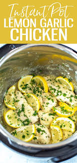 How to make instant pot lemon garlic chicken. Instant Pot Lemon Garlic Chicken Eating Instantly
