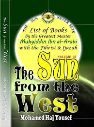 We did not find results for: Amazon Com The Sun From The West List Of Books By The Greatest Master Muhyiddin Ibn Al Arabi With The Fihrist And Ijazah Ebook Haj Yousef Mohamed Kindle Store