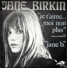 Jane Birkin Serge Gainsbourg Je T Aime Moi Non Plus Jane Birkin Ik Kocht Dit Grammofoonplaatje Ooit Ik Ging Toen Ook Om Met Een Heel Lief Meisje Ze Vond De Muziek En Tekst Serge Gainsbourg Jane Birkin Birkin