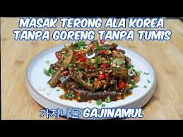 Nah, di indonesia, ada banyak sekali jenis masakan yang menggunakan tahu sebagai bahan. Masak Terong Ala Korea Tanpa Goreng Tanpa Tumis ê°€ì§€ë‚˜ë¬¼ Gajinamul Cocok Untuk Diet Vegetarian Youtube Resep Kepiting Tumis Diet Vegetarian