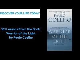 Paulo Coelho Book Warrior Of The Light 101 Life Lessons To Learn Youtube