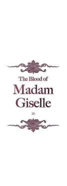 Maybe you would like to learn more about one of these? The Blood Of Madam Giselle Chapter 20 Read The Blood Of Madam Giselle Chapter 20 Online At Allmanga Us Page 1