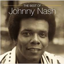 The stage career of Houston's Johnny Nash seen clearly: Part 1
