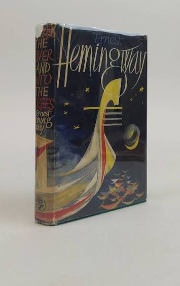 ACROSS THE RIVER AND INTO THE TREES | Ernest Hemingway | First UK Edition,  First Printing
