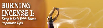 Stick burners are sold that both prop up your incense stick and catch the ashes as they fall. Burning Incense Keep It Safe With These Important Tips