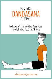 It is also surprisingly difficult to hold for long periods of time. How To Do Dandasana Benefits And Pose Breakdown Adventure Yoga Online