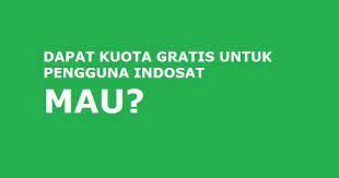 8 Cara Mendapatkan Kuota Gratis Indosat Terbaru Paket Internet