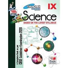 Proper understanding of the syllabus will help cbse class 9 students, to score well in the class 9 examination. Buy Prachi Future Track Science Reference Book Class 9 For Cbse Examination 2020