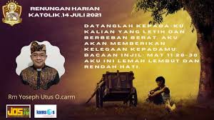 Renungan harian katolik selasa, 31 mei 2022 pesta sp maria mengunjungi elisabet bacaan pertama: Renungan Harian Katolik 14 Juli 2021 Bersama Rm Yoseph Utus O Carm Youtube