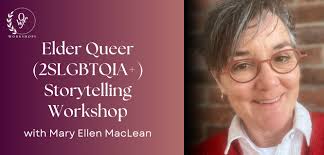 Elder Queer (2SLGBTQIA+) Storytelling Workshop