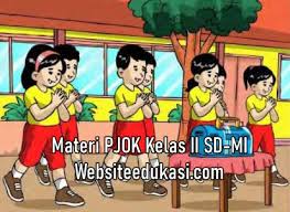 Materi Daring Pjok Kelas 2 Semester 1 Tahun 2020 2021 Websiteedukasi Com