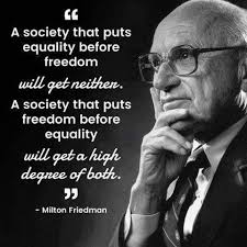 A Society That Puts Equality Before Freedom Will Get Neither A Society That Puts Freedom Before Equality Will Get A Equality Quotes Wisdom Quotes Quotations