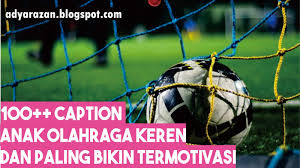 23 kata mutiara volly pictures kata mutiara terbaru. 100 Caption Anak Olahraga Paling Keren Dan Bikin Termotivasi Adya Razan