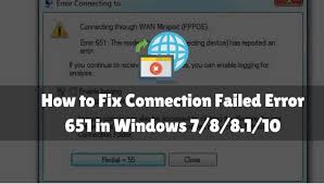 How To Fix Connection Failed Error 651 In Windows 7 8 8 1 10 Fix It Transmission Control Protocol Connection