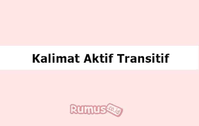 I have painted my walls in broken white. Contoh Kalimat Aktif Transitif Pengertian Serta Ciri Cirinya