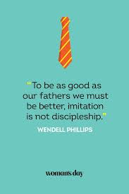 These father's day quotes will give your dad all the feels come june 20. 41 Best Father S Day Quotes Inspirational Sayings About Dads For Father S Day