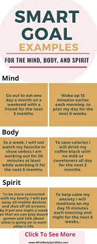 9 Smart Goals Examples For The Mind Body And Spirit Smart Goals Examples Goal Examples Smart Goals