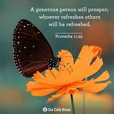 The generous man is a source of blessing and shall be prosperous and enriched, and he who waters will himself be watered reaping the generosity he has sown. Facebook