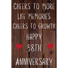 Cheers To More Life Memories Cheers To Growth Happy 38th Anniversary :  Funny 38th Cheers to more life memoreis cheers to growth happy anniversary  Birthday Gift Journal / Notebook / Diary Quote (