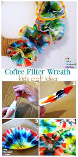 Coffee Filter Flower Wreath Tutorial Diy For Kids Crafts For Kids Recycled Crafts Kids