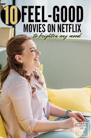 There are a few that might be outside your comfort zone, and a couple that'll introduce you to cultures and environments you know nothing about. 10 Feel Good Movies On Netflix Best Movies Right Now