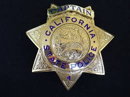 Captain California State Police Entennman Rovin Badge State Trooper Police