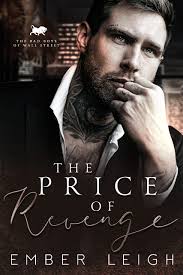 The Price of Revenge (The Bad Boys of Wall Street #2) by Ember Leigh