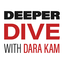 Deeper Dive with Dara Kam