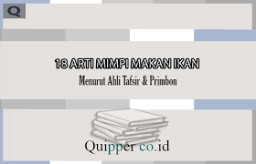 Check spelling or type a new query. 18 Arti Mimpi Makan Ikan Menurut Ahli Tafsir Primbon