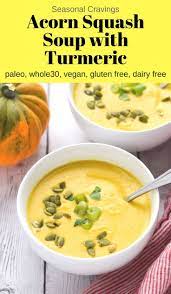 Acorn Squash Soup With Turmeric Seasonal Cravings Recipe Acorn Squash Soup Acorn Squash Squash Soup
