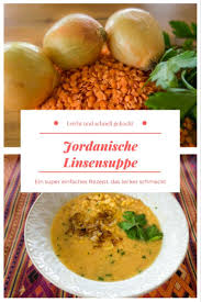 Jordanische Linsensuppe Shourbat Adas Linsensuppe Rezepte Orientalisches Essen