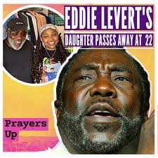 OJays icon, #EddieLevert, has sadly loss a third child, with the passing of  his beloved 22-year-old daughter, Ryan Levert 💔. May this young queen rest  in peace and power. Sending love and
