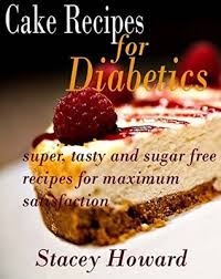 After using sugar knocker, many people tend to call it as diabetes knocker.. Cake Recipes For Diabetics Super Tasty And Sugar Free Recipes For Maximum Satisfaction By Stacey Howard