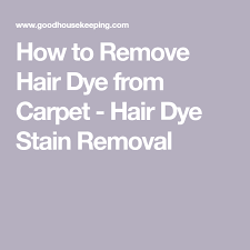 This Diy Stain Remover Will Get Rid Of Even The Toughest Dye Stains Hair Dye Removal Dyed Hair Stain Remover Carpet