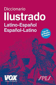 Diccionario Ilustrado Latin Latino Espanol Espanol Latino Vox Lenguas Clasicas Diccionario Ilustrado Espanol Latinas