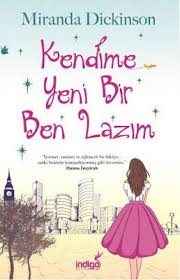 Kendime Yeni Bir Ben Lazim Miranda Dickinson Pdf Ve Epub Indir Kitap Okuma Kitap Listeleri Kitap Onerileri