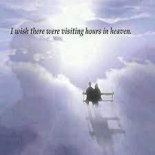 I Wish There Were Visiting Hours In Heaven Heaven Quotes Dad Quotes Miss You Dad