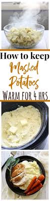 How To Keep Mashed Potatoes Warm Bessie Bakes Recipe Family Favorite Meals Recipes Mashed Potatoes