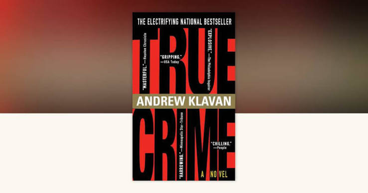 True Crime by Andrew Klavan: 9780440224037 | PenguinRandomHouse.com: Books