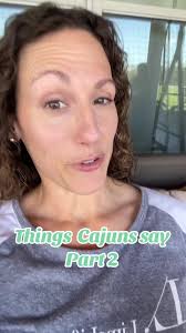 Stuff Cajuns like to say, Pt 2! Y’all say any of these? #sayings #slang  #cajun #southern #cajunaccent #cajunmama #louisiana #southernsayings