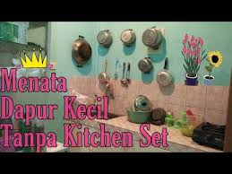 Ide desain mini bar minimalis untuk dapur cafe 2019. Cara Menata Dapur Kecil Cara Menata Dapur Tanpa Kitchen Set Youtube Dapur Kecil Dapur Desain