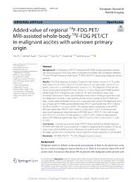 PDF) Added value of regional 18F-FDG PET/MRI-assisted whole-body 18F-FDG  PET/CT in malignant ascites with unknown primary origin