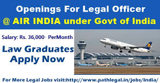 We also have reviews of prep courses with discounts! Openings For Legal Officer Air India Under Govt Of India Salary Rs 36 000 Permonth
